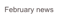 February news
